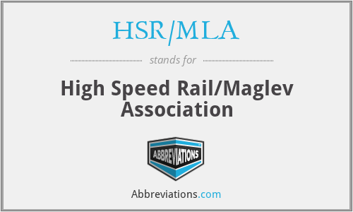 HSR/MLA - High Speed Rail/Maglev Association
