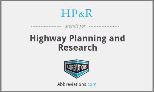 HP&R - Highway Planning and Research