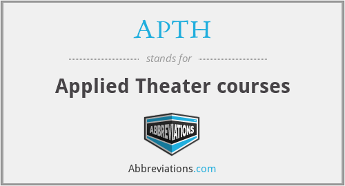 APTH - Applied Theater courses