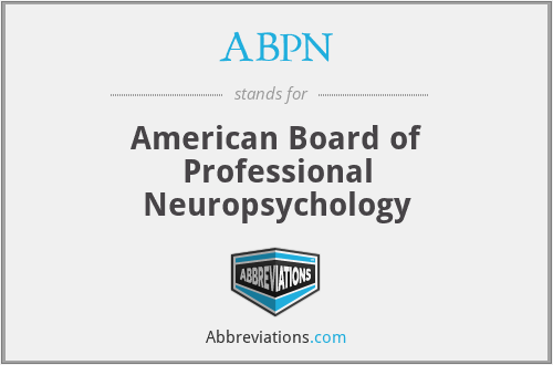 ABPN - American Board of Professional Neuropsychology