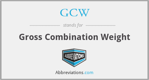 GCW - Gross Combination Weight