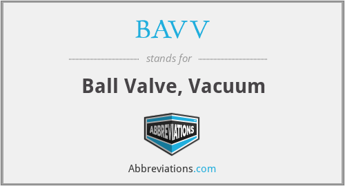 BAVV - Ball Valve, Vacuum