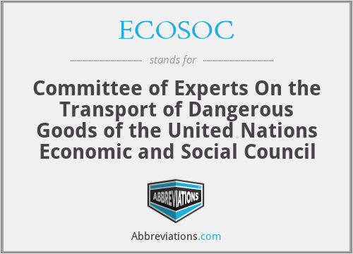 ECOSOC - Committee of Experts On the Transport of Dangerous Goods of the United Nations Economic and Social Council