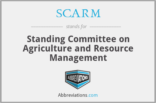 SCARM - Standing Committee on Agriculture and Resource Management