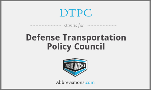 DTPC - Defense Transportation Policy Council