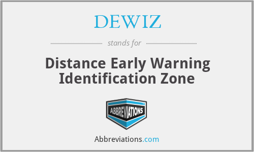 DEWIZ - Distance Early Warning Identification Zone