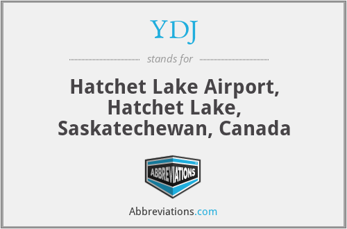 YDJ - Hatchet Lake Airport, Hatchet Lake, Saskatechewan, Canada