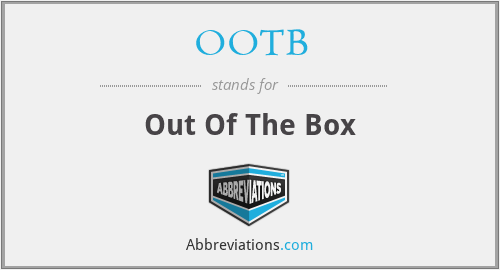 OOTB - Out Of The Box