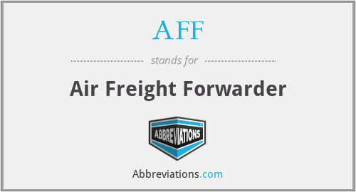 AFF - Air Freight Forwarder