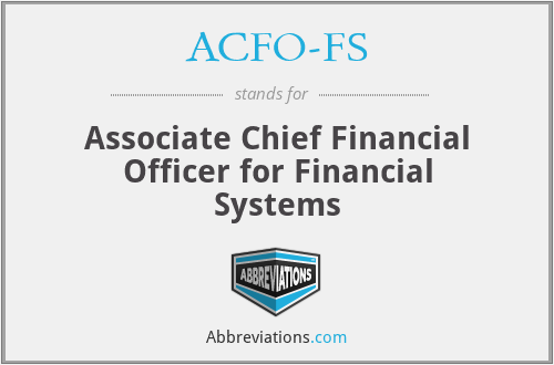 ACFO-FS - Associate Chief Financial Officer for Financial Systems