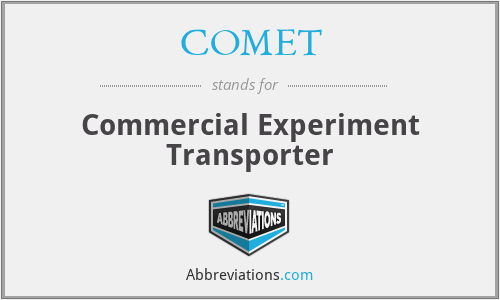 COMET - Commercial Experiment Transporter