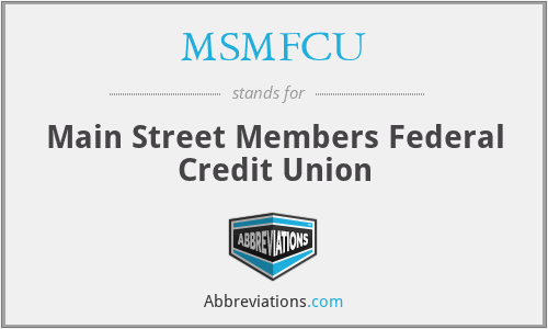 MSMFCU - Main Street Members Federal Credit Union