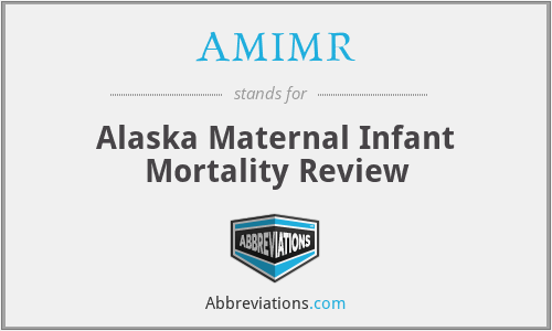 AMIMR - Alaska Maternal Infant Mortality Review