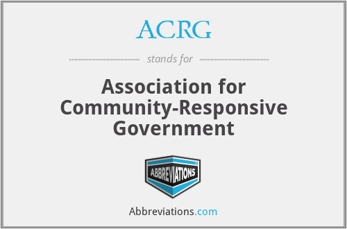 ACRG - Association for Community-Responsive Government