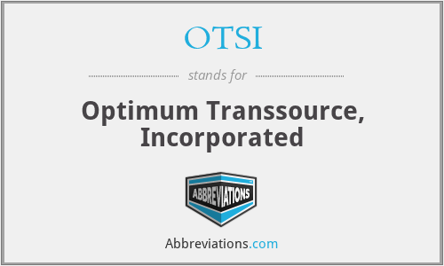 OTSI - Optimum Transsource, Incorporated