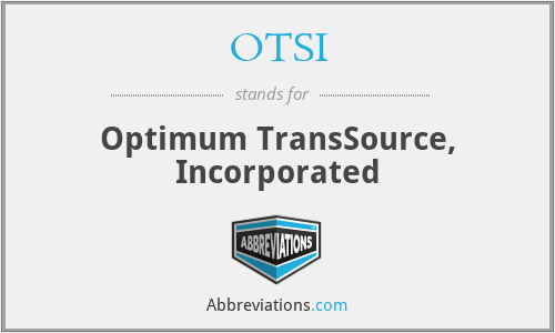 OTSI - Optimum TransSource, Incorporated