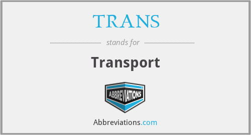 TRANS - Transport