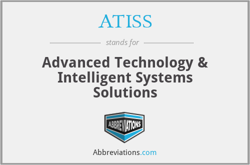 ATISS - Advanced Technology & Intelligent Systems Solutions