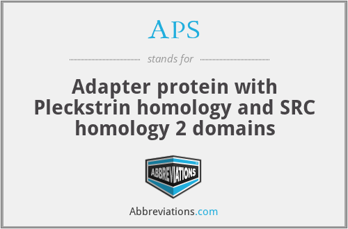 APS - Adapter protein with Pleckstrin homology and SRC homology 2 domains