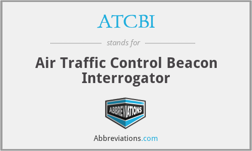 ATCBI - Air Traffic Control Beacon Interrogator