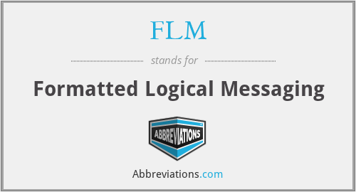 FLM - Formatted Logical Messaging
