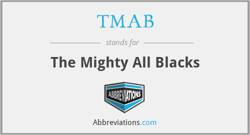 TMAB - The Mighty All Blacks