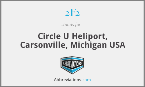 2F2 - Circle U Heliport, Carsonville, Michigan USA