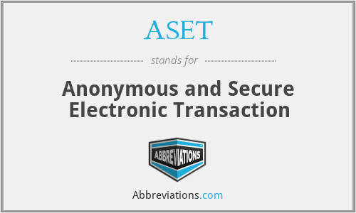 ASET - Anonymous and Secure Electronic Transaction