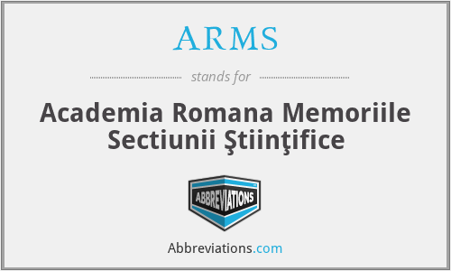 ARMSŞ - Academia Romana Memoriile Sectiunii Ştiinţifice