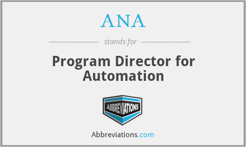 ANA - Program Director for Automation