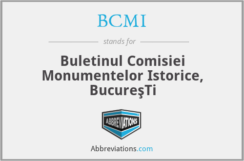 BCMI - Buletinul Comisiei Monumentelor Istorice, BucureşTi