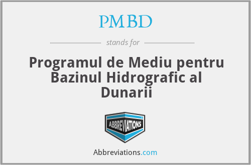 PMBD - Programul de Mediu pentru Bazinul Hidrografic al Dunarii