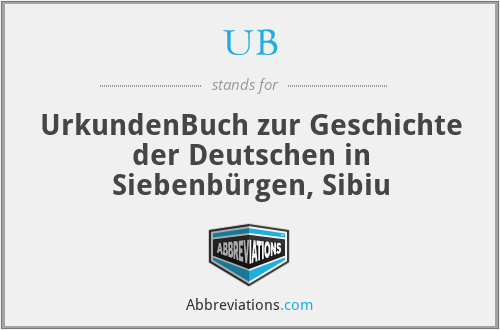 UB - UrkundenBuch zur Geschichte der Deutschen in Siebenbürgen, Sibiu