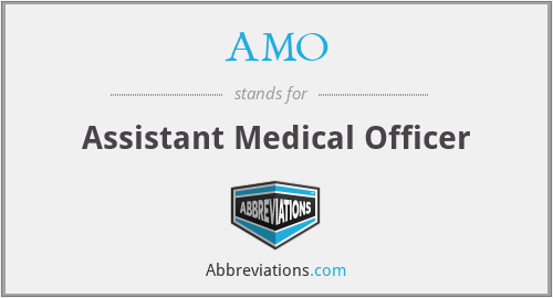 AMO - Assistant Medical Officer