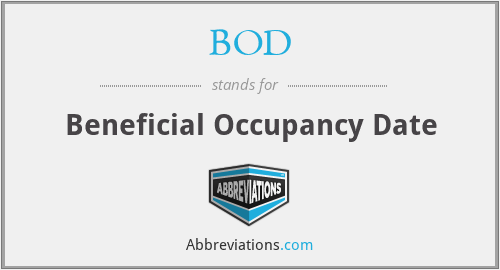 BOD - Beneficial Occupancy Date