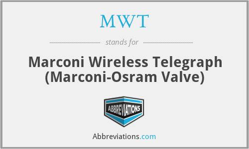 MWT - Marconi Wireless Telegraph (Marconi-Osram Valve)