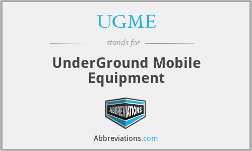 UGME - UnderGround Mobile Equipment