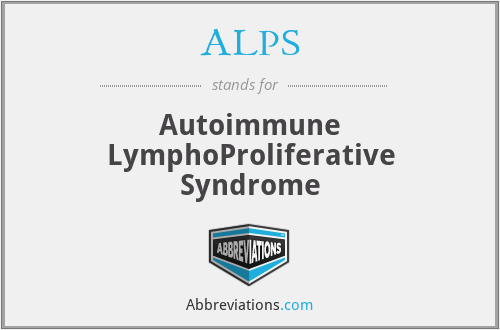 ALPS - Autoimmune LymphoProliferative Syndrome