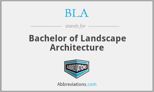 BLA - Bachelor of Landscape Architecture