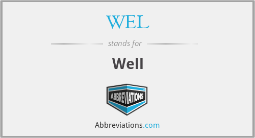 WEL - Well