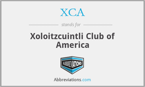 XCA - Xoloitzcuintli Club of America