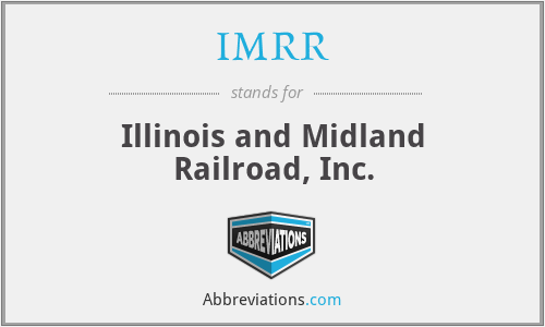 IMRR - Illinois and Midland Railroad, Inc.