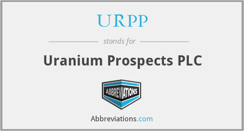 URPP - Uranium Prospects PLC