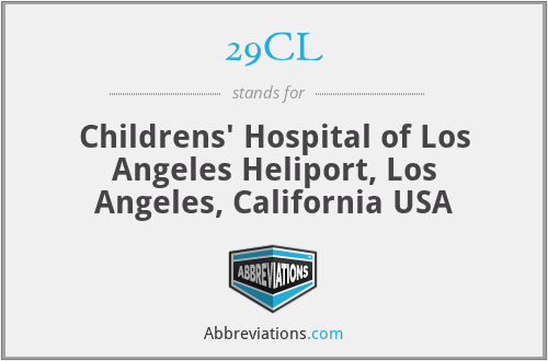 29CL - Childrens' Hospital of Los Angeles Heliport, Los Angeles, California USA