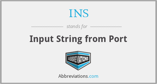 INS - Input String from Port