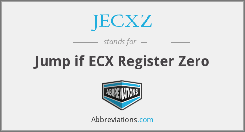JECXZ - Jump if ECX Register Zero