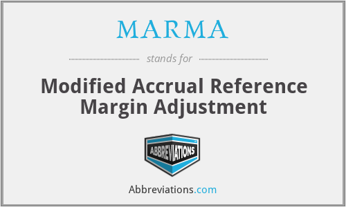 MARMA - Modified Accrual Reference Margin Adjustment