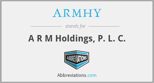 ARMHY - A R M Holdings, P. L. C.