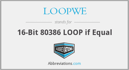LOOPWE - 16-Bit 80386 LOOP if Equal