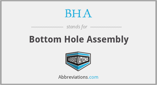 BHA - Bottom Hole Assembly